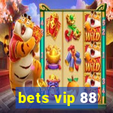 bets vip 88